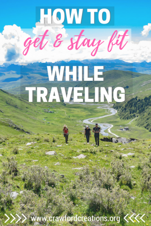 Travel Fitness | Healthy Travel | Travel Health | Vacation Fitness | Fitness on the Road | Keep Fit | Stay Fit | Travel Exercises | Fun Fitness | Active Travel | Lose Weight on the Road | Lose Weight while Traveling
