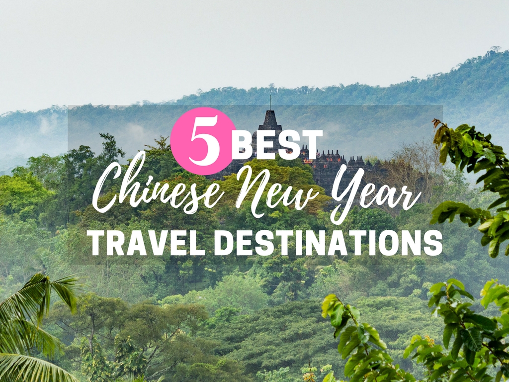 5 Best Chinese New Year Budget Travel Destinations To